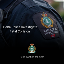 DPD 26-7751 Delta Police Investigate Fatal Collision.png